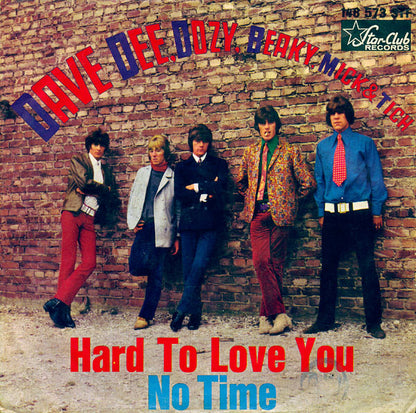 Dave Dee, Dozy, Beaky, Mick & Tich : Hard To Love You / No Time (7", Single)