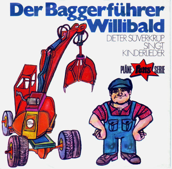 Dieter Süverkrüp : Der Baggerführer Willibald (7", Mono)