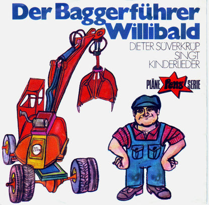 Dieter Süverkrüp : Der Baggerführer Willibald (7", Mono)