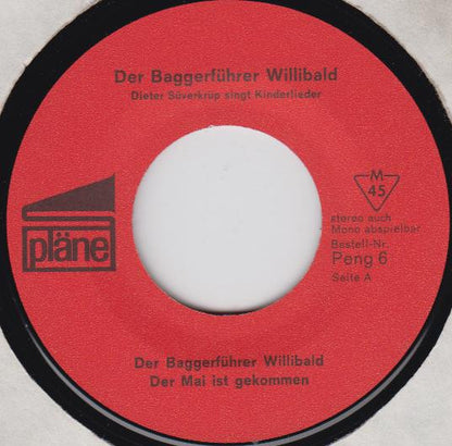 Dieter Süverkrüp : Der Baggerführer Willibald (7", Mono)