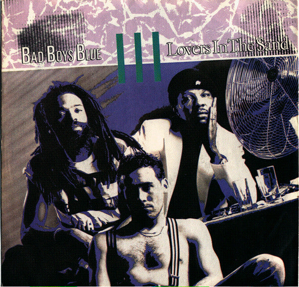 Bad Boys Blue : Lovers In The Sand (7", Single)