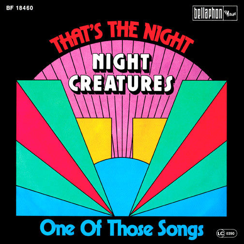 Night Creatures : That's The Night / One Of Those Songs (7")