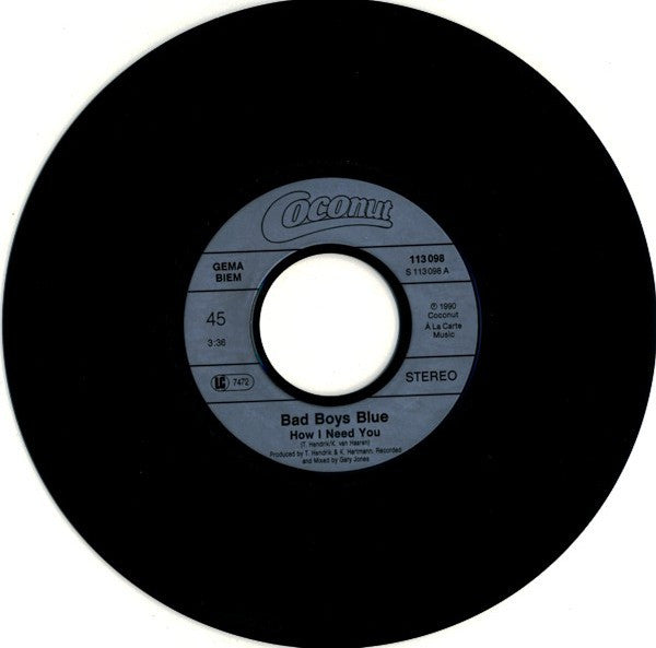 Bad Boys Blue : How I Need You (7", Single)