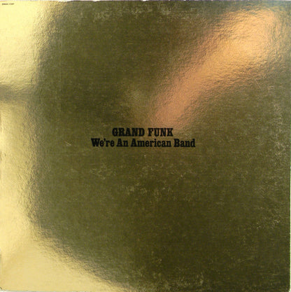 Grand Funk* : We're An American Band (LP, Album, Yel)