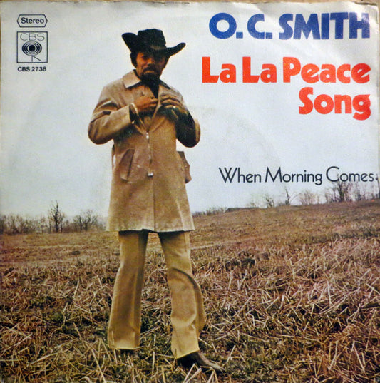 O.C. Smith* : La La Peace Song / When Morning Comes (7")