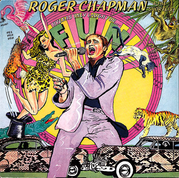 Roger Chapman & The Shortlist : Hyenas Only Laugh For Fun (LP, Album)