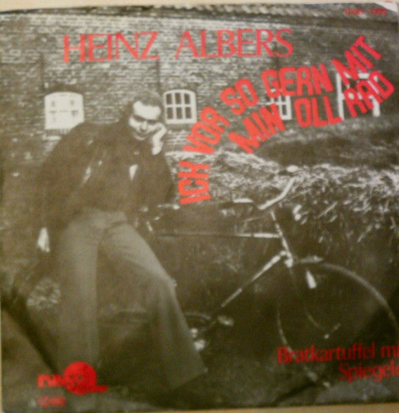 Heinz Albers : Ick Vor So Gern Mit Min Oll Rad (7")