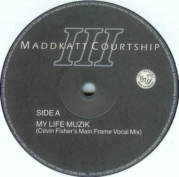 Maddkatt Courtship III* : My Life Muzik (12")