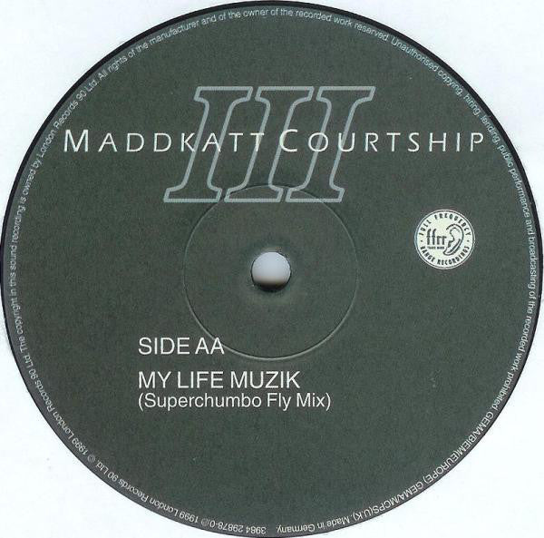 Maddkatt Courtship III* : My Life Muzik (12")