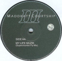 Maddkatt Courtship III* : My Life Muzik (12")
