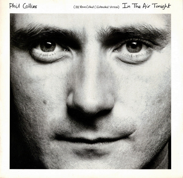 Phil Collins : In The Air Tonight (88' Remix) And (Extended Version) (12", Single)
