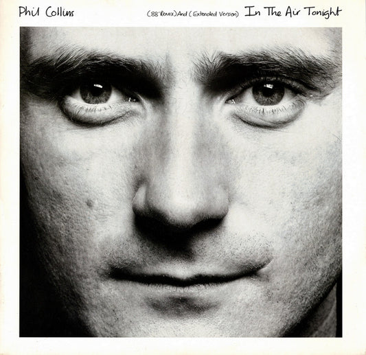 Phil Collins : In The Air Tonight (88' Remix) And (Extended Version) (12", Single)