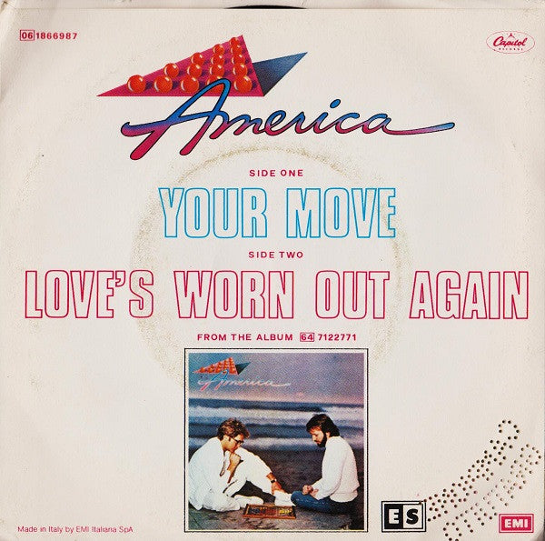 America (2) : Your Move / Love's Worn Out Again (7")