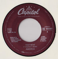 America (2) : Your Move / Love's Worn Out Again (7")