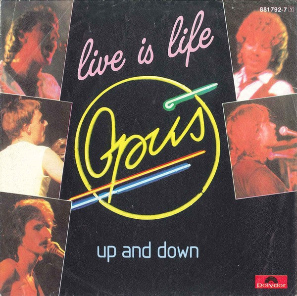 Opus : Live Is Life (7", Single)