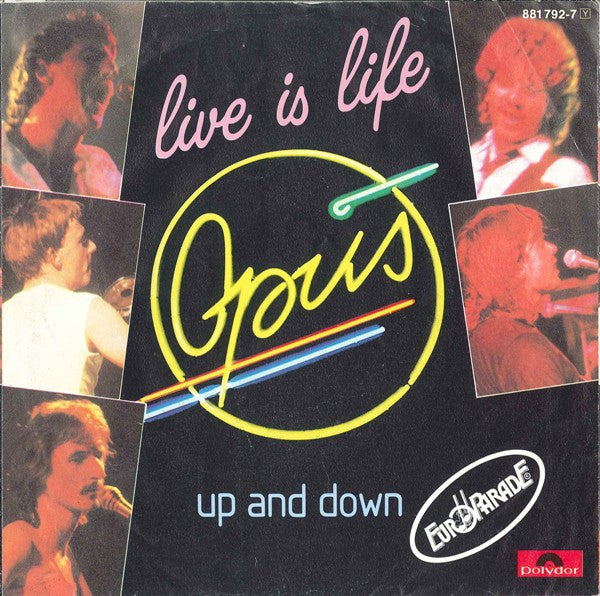 Opus : Live Is Life (7", Single)