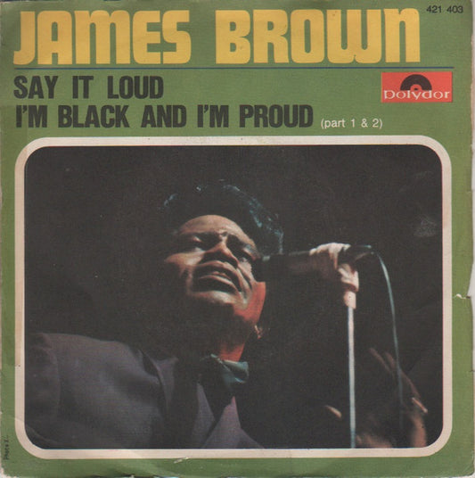 James Brown : Say It Loud - I'm Black And I'm Proud (7", Single, Mono)