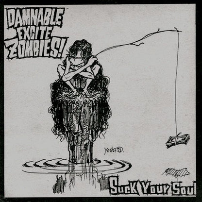 Damnable Excite Zombies : Suck Your Soul (7")