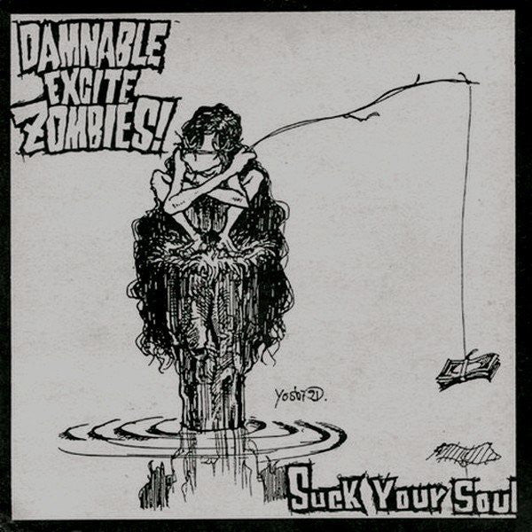 Damnable Excite Zombies : Suck Your Soul (7")