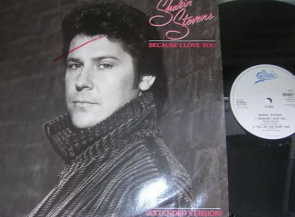 Shakin' Stevens : Because I Love You (12", Single)