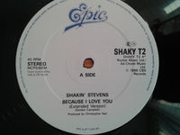 Shakin' Stevens : Because I Love You (12", Single)