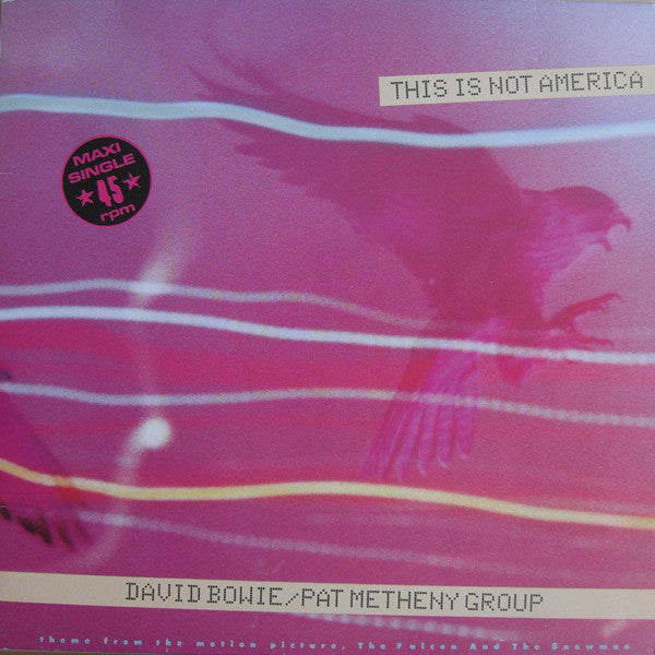 David Bowie / Pat Metheny Group : This Is Not America (Theme From The Motion Picture, The Falcon And The Snowman) (12", Maxi)