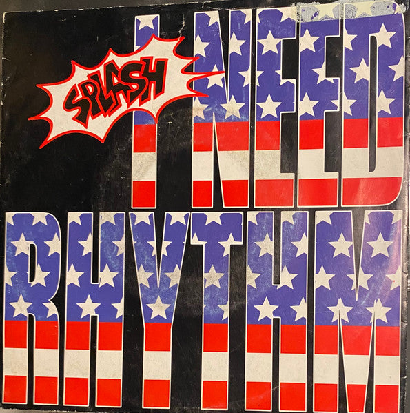 Splash (3) : I Need Rhythm (7", Single, Lar)