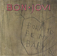 Bon Jovi : Born To Be My Baby (7", Pap)