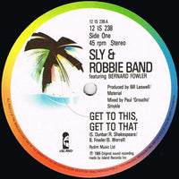 Sly & Robbie : Get To This, Get To That (12")