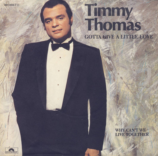 Timmy Thomas : Gotta Give A Little Love (Ten Years After) (7")