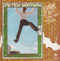 Peter Brown (2) : Crank It Up (Funk Town) (7", Single)