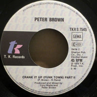 Peter Brown (2) : Crank It Up (Funk Town) (7", Single)