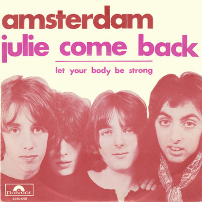 Amsterdam (3) : Julie Come Back (7", Single)