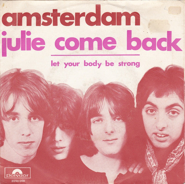 Amsterdam (3) : Julie Come Back (7", Single)