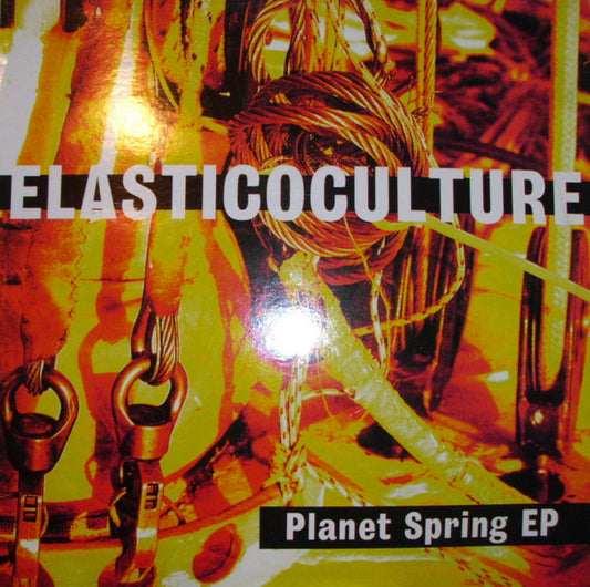 Elasticoculture : Planet Spring EP (12", EP)
