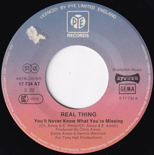 The Real Thing : You'll Never Know What You're Missing (7", Single)