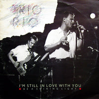 Trio Rio : I'm Still In Love With You (12")