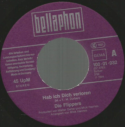 Die Flippers : Hab Ich Dich Verloren (7", Single)