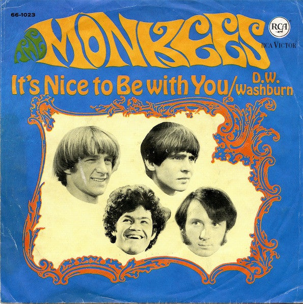 The Monkees : It's Nice To Be With You / D. W. Washburn (7")