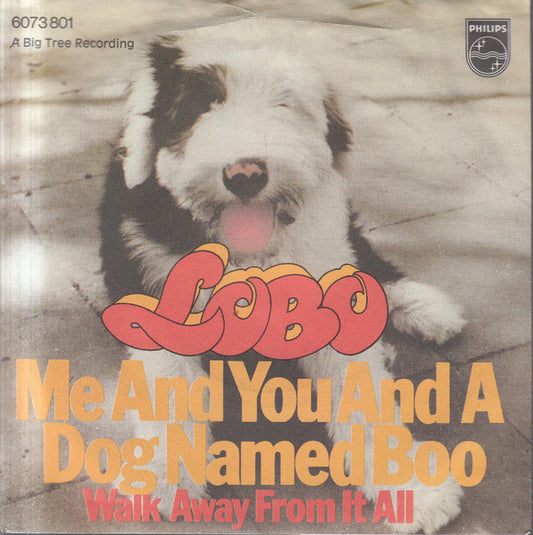 Lobo (3) : Me And You And A Dog Named Boo (7", Single, Mono)