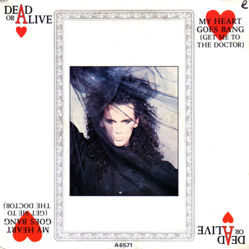 Dead Or Alive : My Heart Goes Bang (Get Me To The Doctor) (7", Single)
