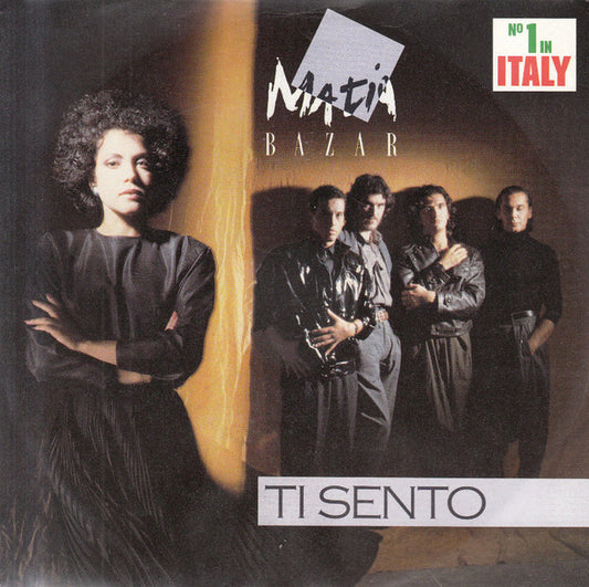 Matia Bazar : Ti Sento (7", Single)