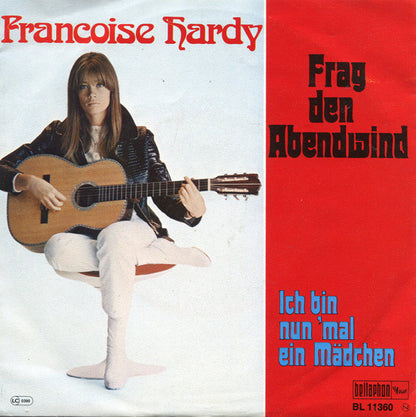 Francoise Hardy* : Frag' Den Abendwind / Ich Bin Nun 'Mal Ein Mädchen (7", Single)