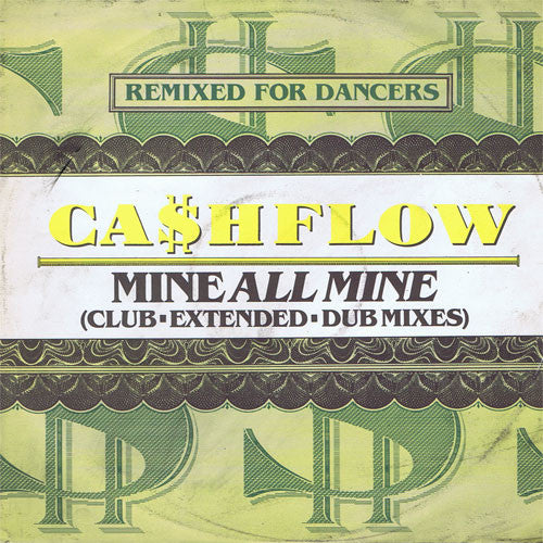 Ca$hflow : Mine All  Mine (12")