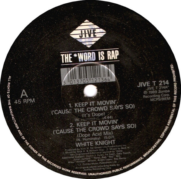 White Knight : Keep It Movin' ('Cause The Crowd Says So) (12")