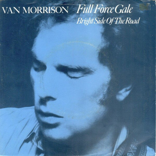 Van Morrison : Full Force Gale (7", Single)