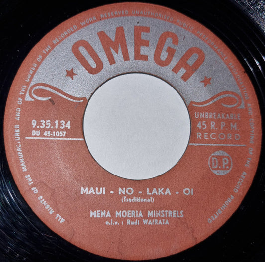 Mena Moeria Minstrels O.l.v. Rudi Wairata : Maui - No - Laka - Oi / Uhe -Uhene (7", Single)