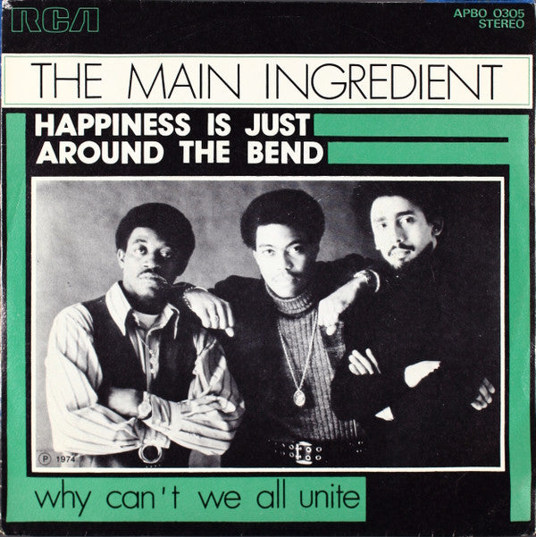 The Main Ingredient : Happiness Is Just Around The Bend (7")