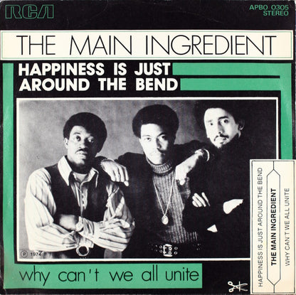 The Main Ingredient : Happiness Is Just Around The Bend (7")