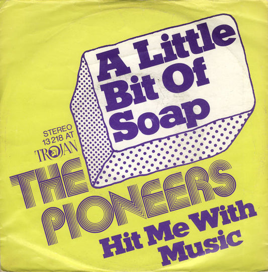 The Pioneers : A Little Bit Of Soap  (7", Single)